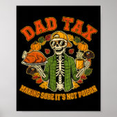 Funny Thanksgiving Dad Tax Skeleton Turkey Day Foo ポスター (正面)
