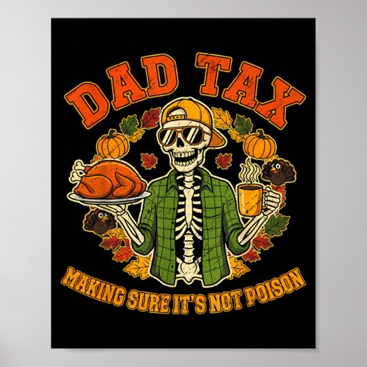 Funny Thanksgiving Dad Tax Skeleton Turkey Day Foo ポスター (正面)