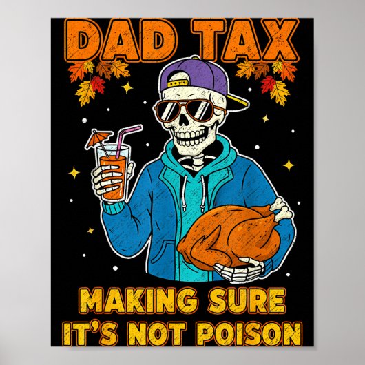 Funny Thanksgiving Dad Tax Skeleton Turkey Day Foo ポスター (正面)