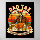 Funny Thanksgiving Dad Tax Skeleton Turkey Day Foo ポスター (正面)