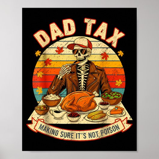 Funny Thanksgiving Dad Tax Skeleton Turkey Day Foo ポスター (正面)
