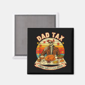 Funny Thanksgiving Dad Tax Skeleton Turkey Day Foo マグネット (正面/裏面)
