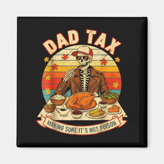 Funny Thanksgiving Dad Tax Skeleton Turkey Day Foo マグネット (正面)