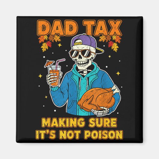 Funny Thanksgiving Dad Tax Skeleton Turkey Day Foo マグネット (正面)