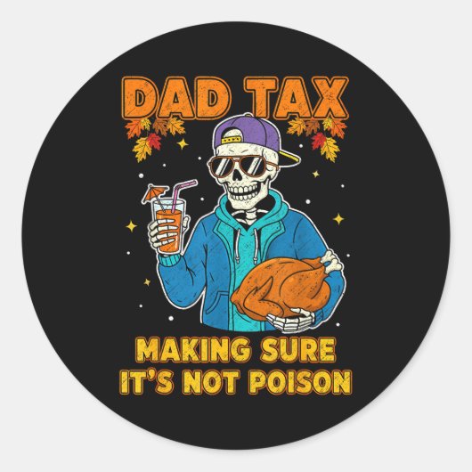 Funny Thanksgiving Dad Tax Skeleton Turkey Day Foo ラウンドシール (正面)