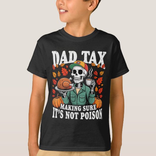 Funny Thanksgiving Dad Tax Skeleton Turkey Day Foo Tシャツ (正面)