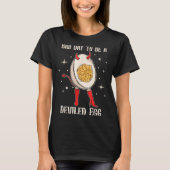 Funny Thanksgiving Dinner Bad Day To Be A Deviled  Tシャツ (正面)