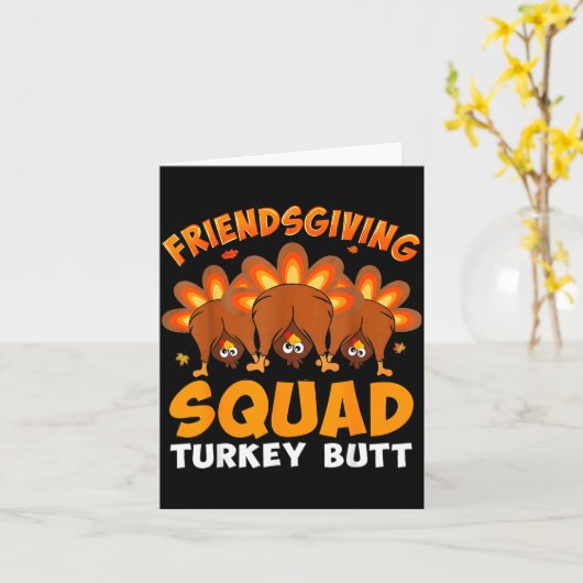 Funny Thanksgiving Friendsgiving Squad Turkey Butt カード (黄色い花)