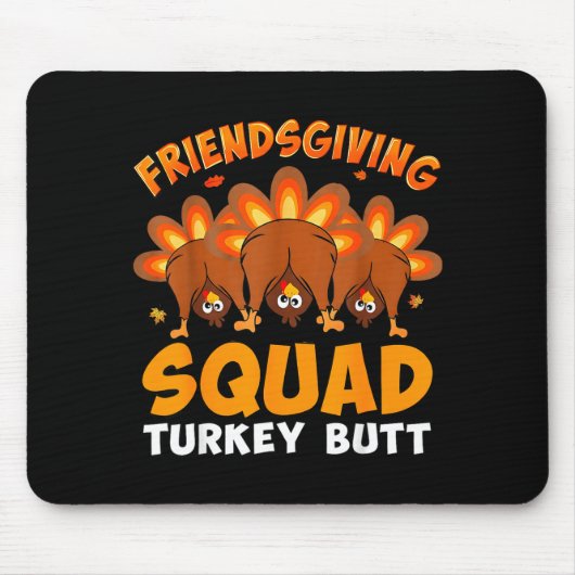 Funny Thanksgiving Friendsgiving Squad Turkey Butt マウスパッド (正面)