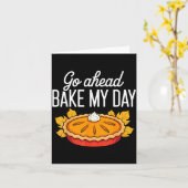 Funny Thanksgiving Go Ahead Bake My Day Men Women  カード (黄色い花)