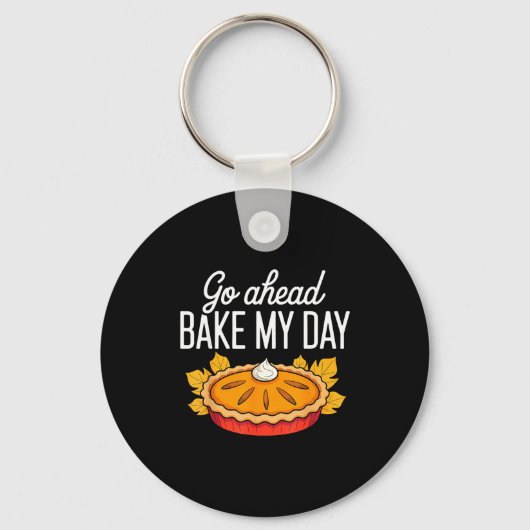 Funny Thanksgiving Go Ahead Bake My Day Men Women  キーホルダー (正面)