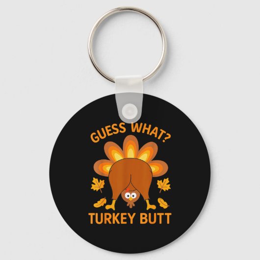 Funny Thanksgiving Guess What Turkey Butt  キーホルダー (正面)