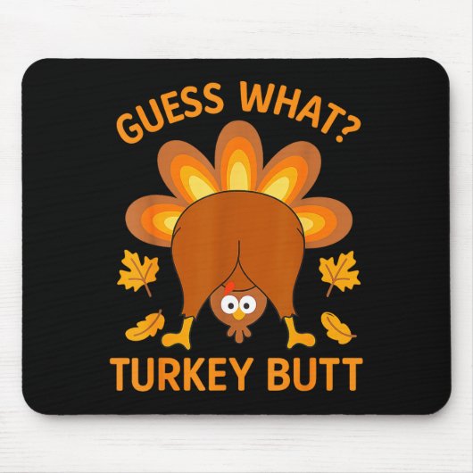 Funny Thanksgiving Guess What Turkey Butt マウスパッド (正面)