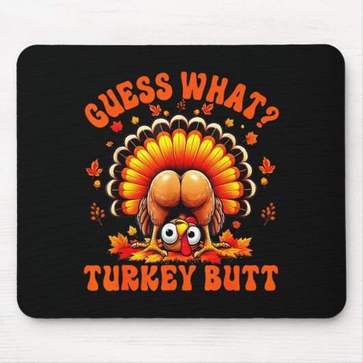 Funny Thanksgiving Guess What Turkey Butt Couples  マウスパッド (正面)