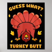 Funny Thanksgiving Guess What Turkey Butt Men Wome ポスター (正面)