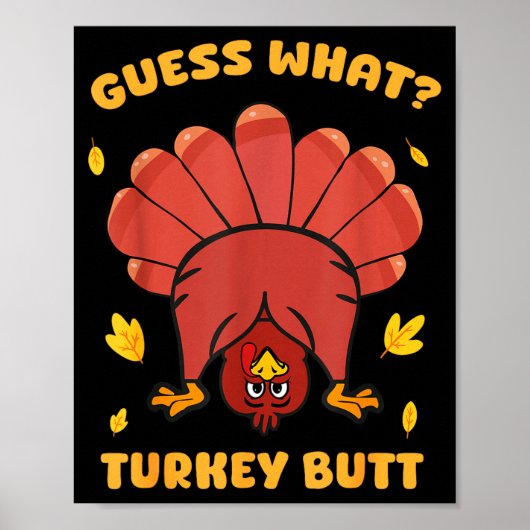 Funny Thanksgiving Guess What Turkey Butt Men Wome ポスター (正面)