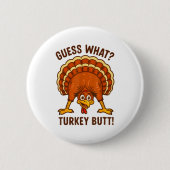Funny Thanksgiving Kids Joke Meme Guess What Turke 缶バッジ (正面)