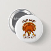 Funny Thanksgiving Kids Joke Meme Guess What Turke 缶バッジ (正面&裏面)