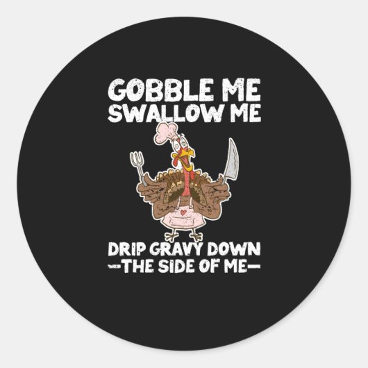 Funny Thanksgiving Party Turkey Sarcasm Gobble ラウンドシール (正面)