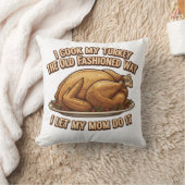 Funny Thanksgiving Quote I Cook My Turkey  クッション (ブランケット)