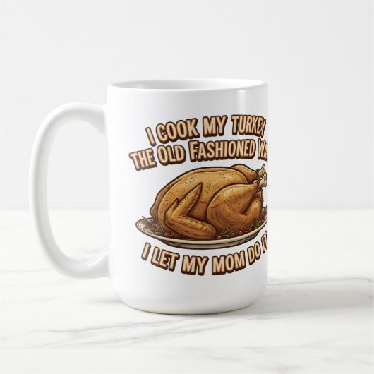 Funny Thanksgiving Quote I Cook My Turkey  コーヒーマグカップ (左)