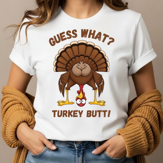 Funny Thanksgiving T-Shirt ,Guess What Turkey Butt Tシャツ