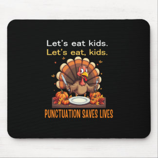 Funny Thanksgiving Teacher Turkey Lets Eat Kids Pu マウスパッド