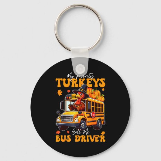 Funny Thanksgiving Turkey Bus Driver School Gift  キーホルダー (正面)