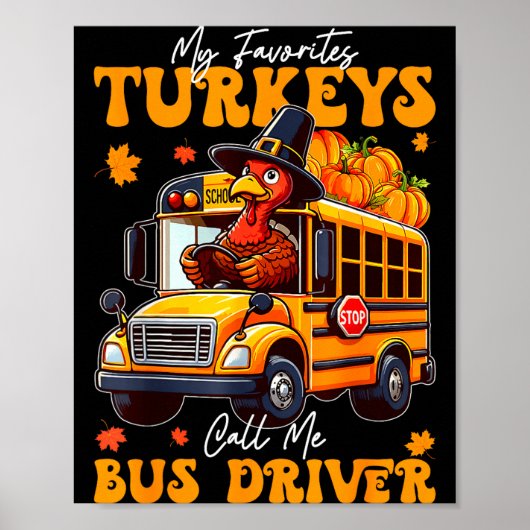 Funny Thanksgiving Turkey Bus Driver School Gift  ポスター (正面)