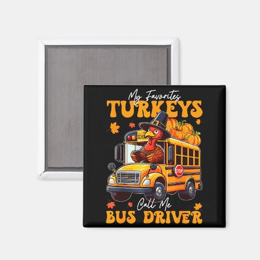 Funny Thanksgiving Turkey Bus Driver School Gift  マグネット (正面/裏面)