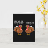 Funny Thanksgiving Turkey Design - What Are You Th カード (黄色い花)