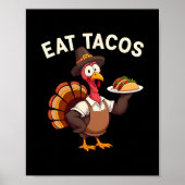 Funny Thanksgiving Turkey Eat Tacos Mexican Thanks ポスター (正面)