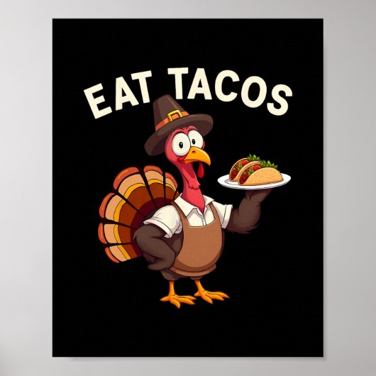 Funny Thanksgiving Turkey Eat Tacos Mexican Thanks ポスター (正面)