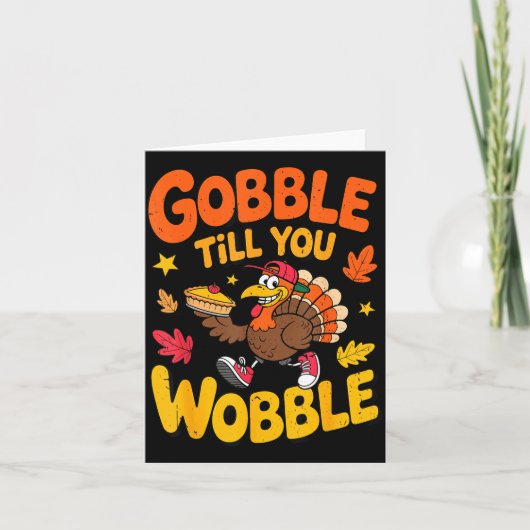 Funny Thanksgiving Turkey Gobble Till You Wobble T カード (正面)