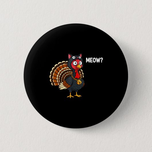 Funny Thanksgiving Turkey Meow Cat Disguise Men Wo 缶バッジ (正面)