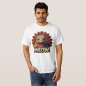 Funny Thanksgiving Turkey Meow Tシャツ (正面フル)