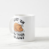 Funny Thanksgiving Turkey Thick and Juicy  コーヒーマグカップ (正面左)