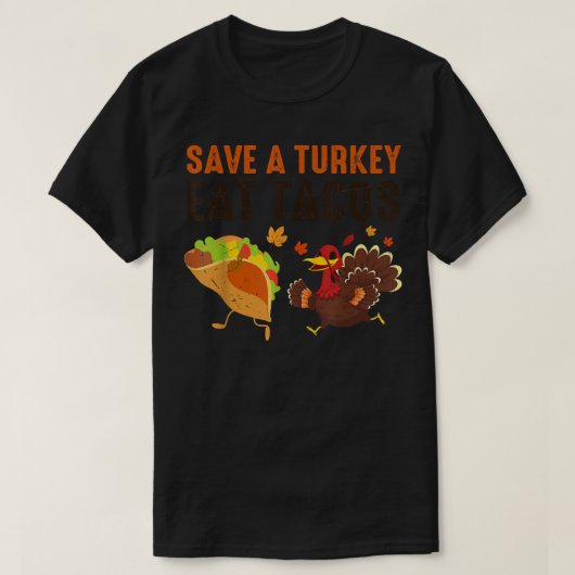 Funny Thanksgiving Vegetarian Turkey Eat Tacos  Tシャツ (デザイン正面)