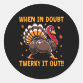 Funny Thanksgiving When In Doubt Twerk It Out Twer ラウンドシール (正面)