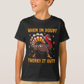 Funny Thanksgiving When In Doubt Twerk It Out Twer Tシャツ (正面)