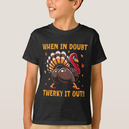 Funny Thanksgiving When In Doubt Twerk It Out Twer Tシャツ (正面)