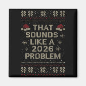 Funny That Sounds Like A 2026 Problem Hr Office Ug マグネット (正面)