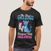 Funny  The Best Dragons Hangout With Unicorns Tシャツ (正面)