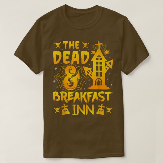 Funny The Dead & Breakfast inn Happy Saying Hallow Tシャツ (デザイン正面)