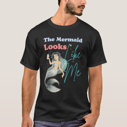 Funny The Mermaid Looks Like Me Quote Tシャツ (正面)