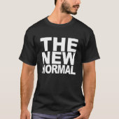 Funny The new normal Quote Tシャツ (正面)