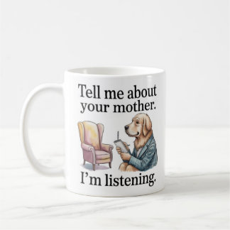 Funny Therapist Mug Golden Retriever Tell Me About コーヒーマグカップ