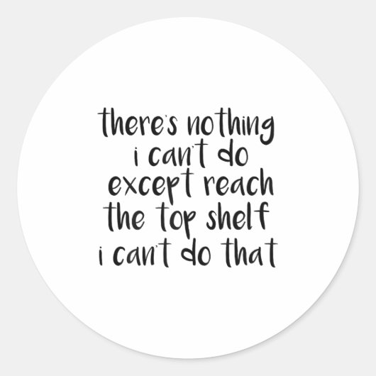 Funny There Is Nothing I Can't Do Except Reach The ラウンドシール (正面)