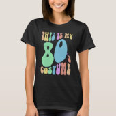 Funny THIS IS MY EIGHTIES Costume Groovy 80's Tシャツ (正面)