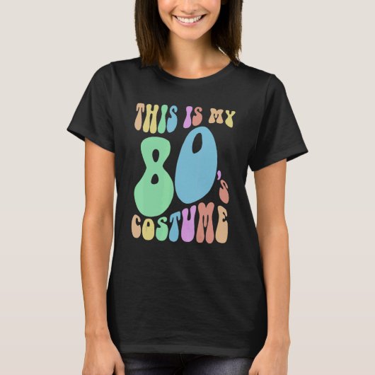 Funny THIS IS MY EIGHTIES Costume Groovy 80's Tシャツ (正面)
